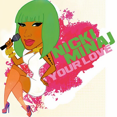 Nicki Minaj - Your Love 